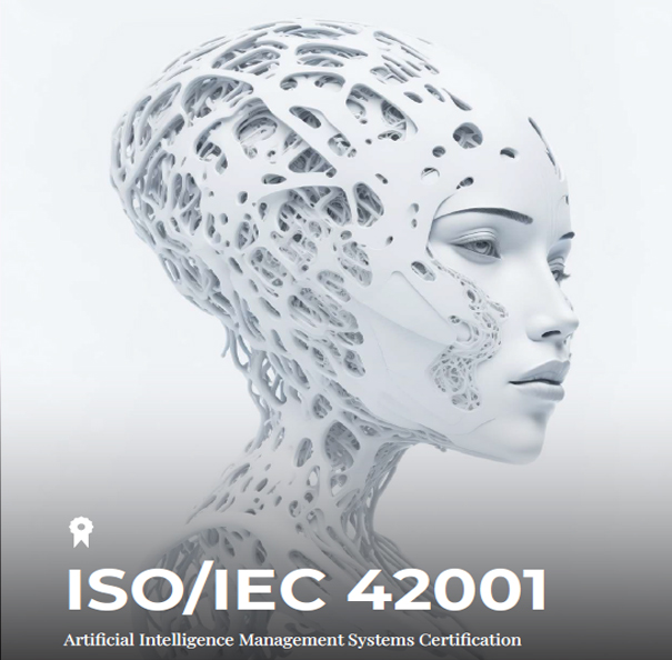 ISO/IEC 42001 Certification – Pioneering Responsible Artificial Intelligence Management